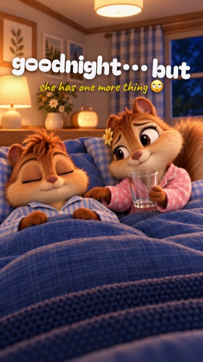Goodnight… but one more thing